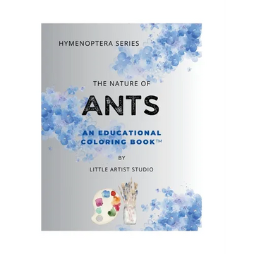 The Nature of Ants: A Coloring Book For All Ages - Paperback