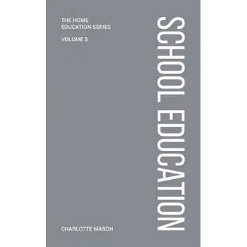 Charlotte Mason's School Education - Paperback