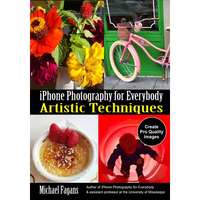 iPhone Photography for Everybody: Artistic Techniques - Paperback