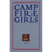 Camp Fire Girls: The Original Manual of 1912 - Paperback