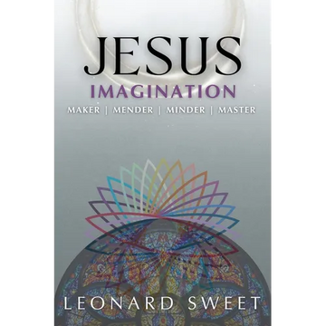 Jesus Imagination: Maker, Mender, Minder, Master - Paperback