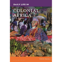 Daily Life in Colonial Africa - Paperback