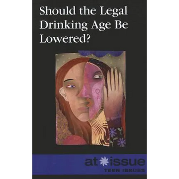 Should the Legal Drinking Age Be Lowered? - Paperback