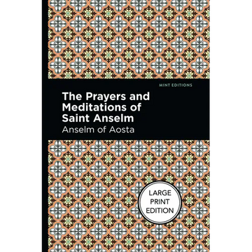 The Prayers and Meditations of St. Anslem: Large Print Edition - Paperback