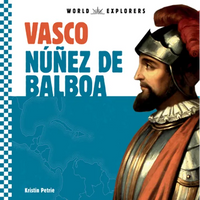Vasco Nunez de Balboa - Library Binding