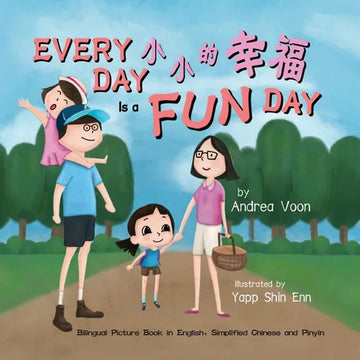 Every Day is a Fun Day: Bilingual Picture Book in English, Simplified Chinese and Pinyin - Paperback