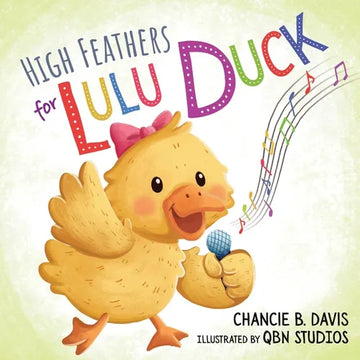 High Feathers for Lulu Duck: Lulu Duck learns to sing her ABC's before quacking up. - Paperback