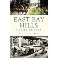 East Bay Hills: A Brief History - Paperback