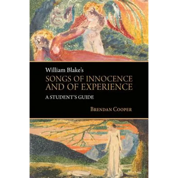 William Blake's Songs of Innocence and of Experience: A Student's Guide - Paperback