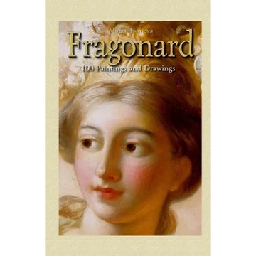 Fragonard: 100 Paintings and Drawings - Paperback