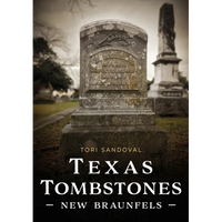 Texas Tombstones: New Braunfels - Paperback