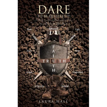 Dare to Be Different!: Putting on Your Armor One Piece at a Time with God's Word - Paperback