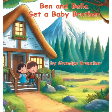 Ben and Bella Get a Baby Brother - Hardcover