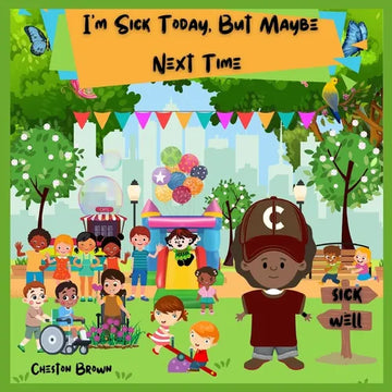 I'm Sick Today, But Maybe Next Time - Paperback