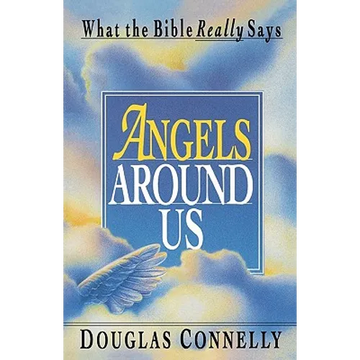 Angels Around Us: What the Bible Really Says - Paperback