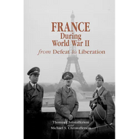France During World War II: From Defeat to Liberation - Paperback