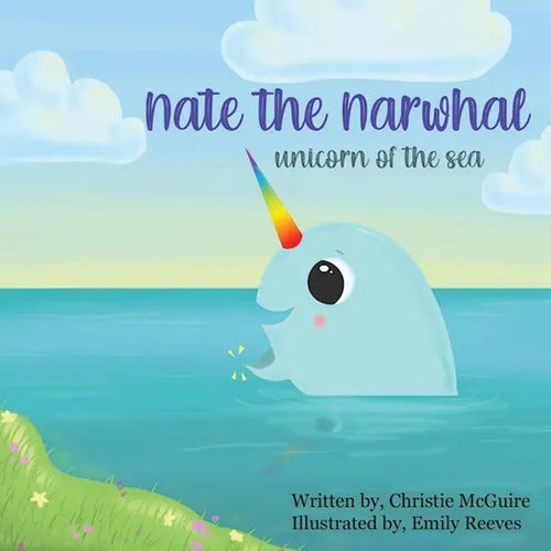 Nate the Narwhal: Unicorn of the sea