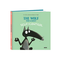 The Wolf Who Learned Self-Control - Hardcover