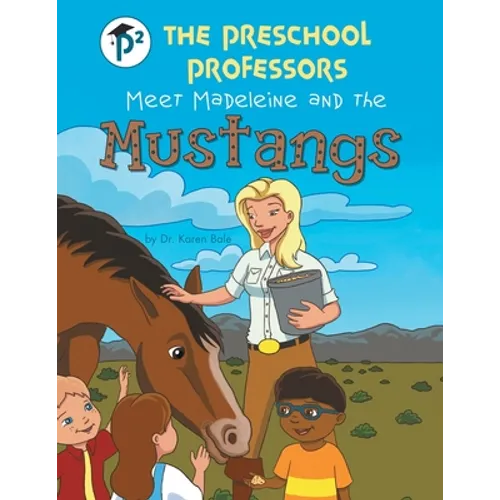 The Preschool Professors Meet Madeleine and the Mustangs