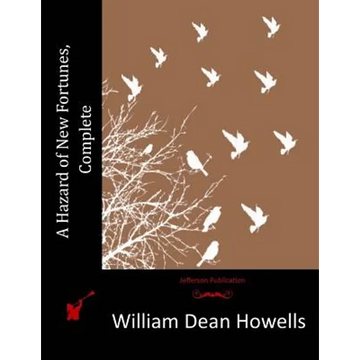 A Hazard of New Fortunes, Complete - Paperback