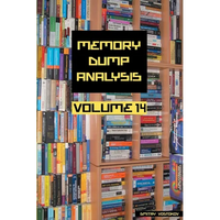 Memory Dump Analysis Anthology, Volume 14 - Paperback