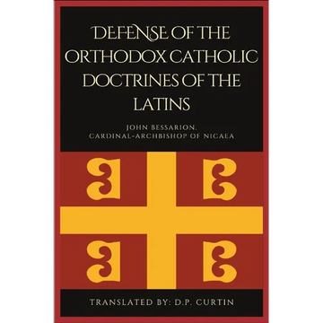 Defense of the orthodox Catholic Doctrines of the Latins - Paperback