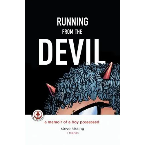 Running from the Devil: A memoir of a boy possessed (Graphic Novel)