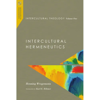 Intercultural Theology, Volume One: Intercultural Hermeneutics - Paperback
