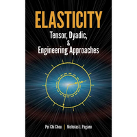 Elasticity: Tensor, Dyadic, and Engineering Approaches - Paperback