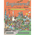 Engineered!: Engineering Design at Work