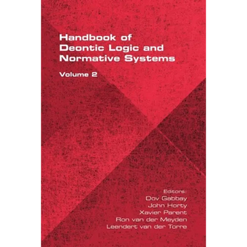 The Handbook of Deontic Logic and Normative Systems, Volume 2 - Paperback