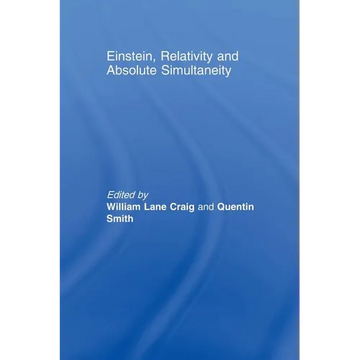 Einstein, Relativity and Absolute Simultaneity - Paperback