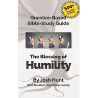 Question Based Bible-Study Guide -- The Blessing of Humility (The Beatitudes): Good Questions Have Groups Talking - Paperback