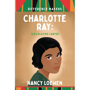 Charlotte Ray: Trailblazing Lawyer - Paperback