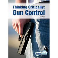 Thinking Critically: Gun Control - Hardcover