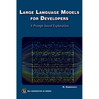 Large Language Models for Developers: A Prompt-Based Exploration of Llms - Paperback