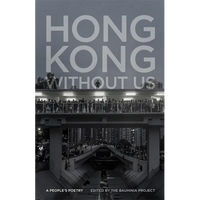 Hong Kong Without Us: A People's Poetry - Paperback