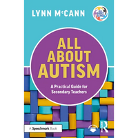 All about Autism: A Practical Guide for Secondary Teachers - Paperback