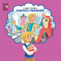 I Want To Be A Fashion Designer: Explore the World of Fashion Design for kids - Paperback