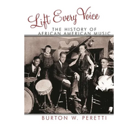 Lift Every Voice: The History of African American Music - Paperback