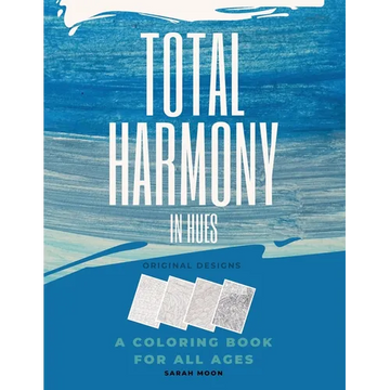 Total Harmony in Hues: Coloring Your Way to Higher Vibrations, Adult Zen - Paperback