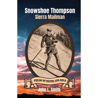 Snowshoe Thompson: Sierra Mailman - Paperback