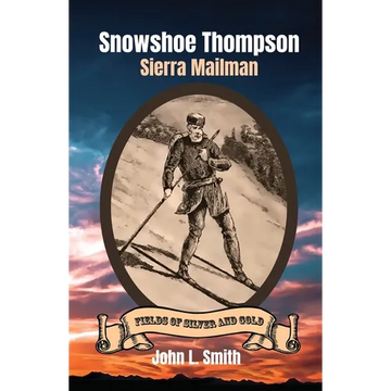 Snowshoe Thompson: Sierra Mailman - Paperback