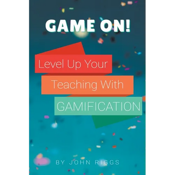 Game On! Level Up Your Teaching with Gamification - Paperback