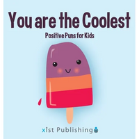You are the Coolest: Positive Puns for Kids - Hardcover