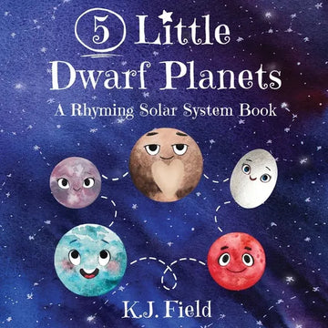 5 Little Dwarf Planets: A Rhyming Solar System Book - Paperback