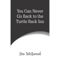 You Can Never Go Back to the Turtle Back Inn
