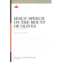 Jesus' Speech on the Mount of Olives: A 12-Week Study - Paperback