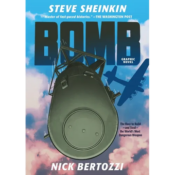 Bomb (Graphic Novel): The Race to Build--And Steal--The World's Most Dangerous Weapon - Paperback