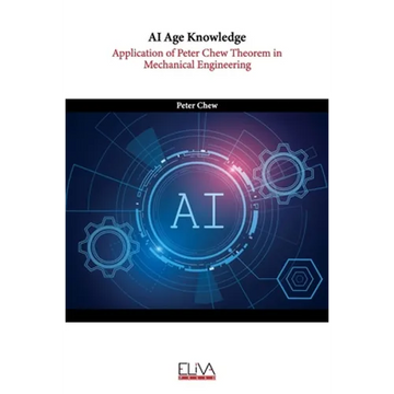 AI Age Knowledge: Application of Peter Chew Theorem in Mechanical Engineering - Paperback